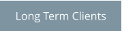 Long Term Clients