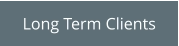 Long Term Clients